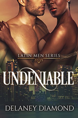 Book Cover Undeniable (Latin Men Book 7)