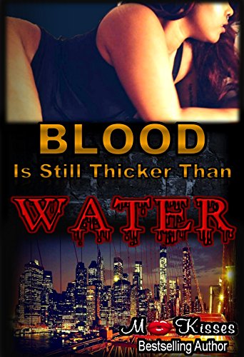 Blood Is Still Thicker Than Water