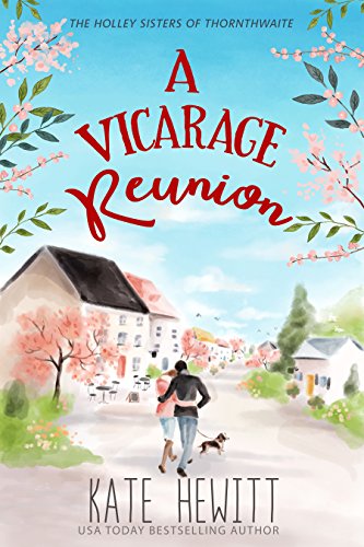 Book Cover A Vicarage Reunion (The Holley Sisters of Thornthwaite Book 2)