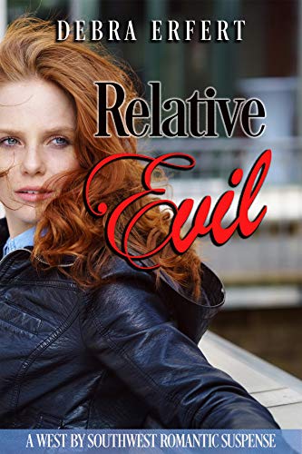 Book Cover Relative Evil: A West by Southwest Romantic Suspense (A West by Southwest Romantic Suspense )