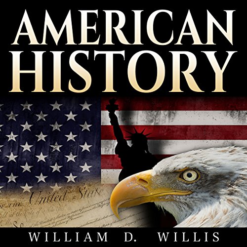 American History: US History: An Overview of the Most Important People and Events in the History of United States, from Indians to Contemporary History of America