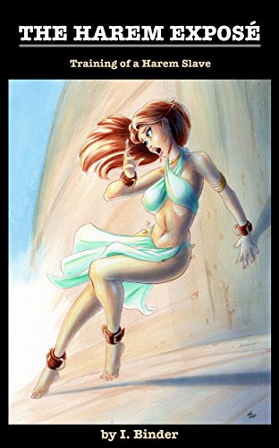The Harem ExposÃ©: Training of a Harem Slave