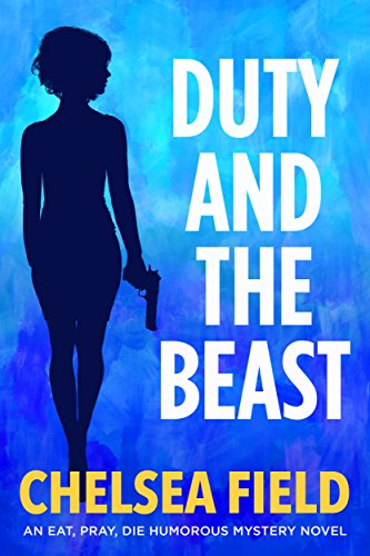 Duty and the Beast (An Eat, Pray, Die Humorous Mystery Book 5)