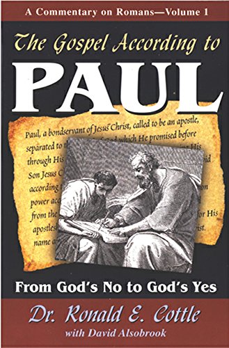 Romans I: The Gospel According to Paul: From God's No to God's Yes