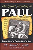 Romans I: The Gospel According to Paul: From God's No to God's Yes