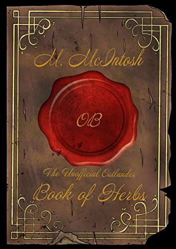 The Unofficial Outlander Book of Herbs