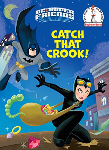 Book Cover Catch That Crook! (DC Super Friends) (Beginner Books(R))