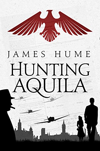 Hunting Aquila: An intriguing debut spy drama, set during World War 2, with a twist