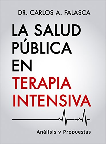 La salud pública en terapia intensiva: Análisis y propuestas (Spanish Edition)