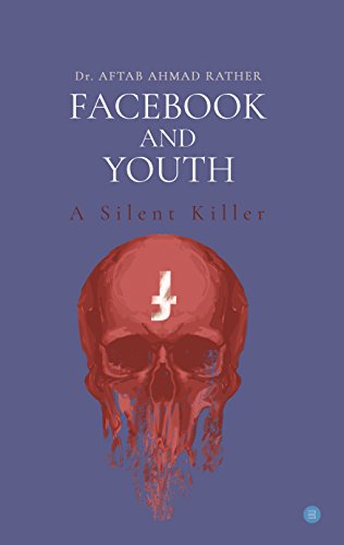 Facebook and Youth-A Silent Killer