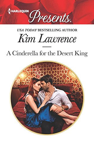 A Cinderella for the Desert King: A Contemporary Royal Romance (Harlequin Presents Book 3648)