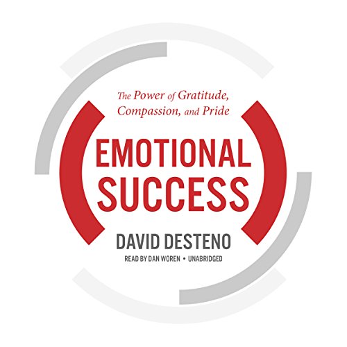 Book Cover Emotional Success: The Power of Gratitude, Compassion, and Pride