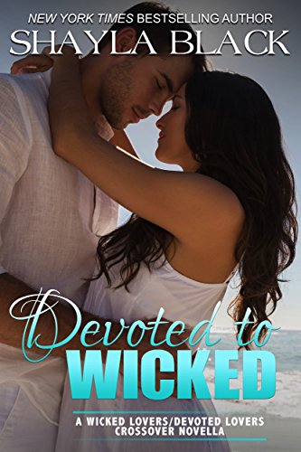Book Cover Devoted to Wicked - A Devoted Lovers Novella