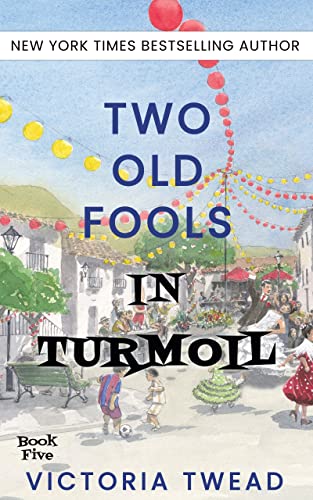 Two Old Fools in Turmoil