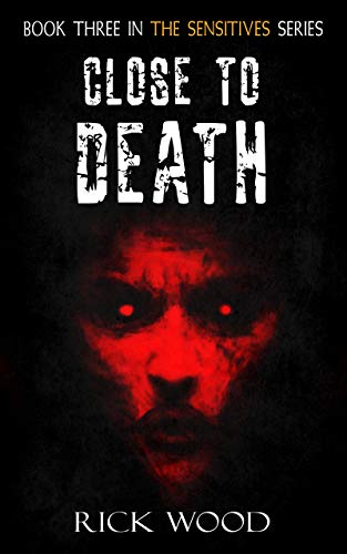 Close to Death (The Sensitives Book 3)