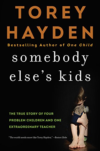 Book Cover Somebody Else's Kids: The True Story of Four Problem Children and One Extraordinary Teacher