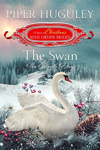 Book Cover The Swan: The Seventh Day: The 12 Days of Christmas Mail Order Brides Book 7
