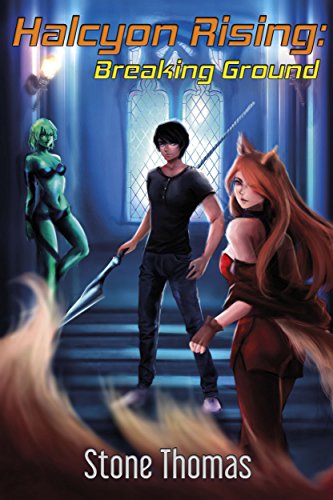 Halcyon Rising: Breaking Ground (Book 1)