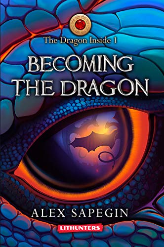 Becoming the Dragon: A Fantasy Saga (The Dragon Inside Book 1)