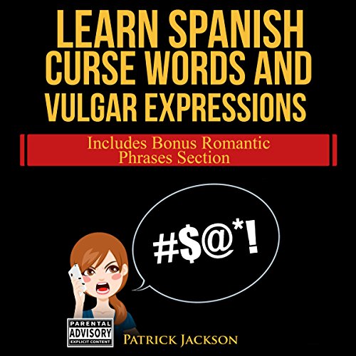 Learn Spanish Curse Words and Vulgar Expressions