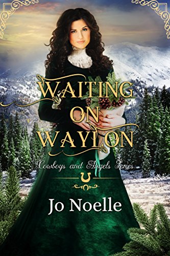 Book Cover Waiting on Waylon (Cowboys and Angels Book 6)