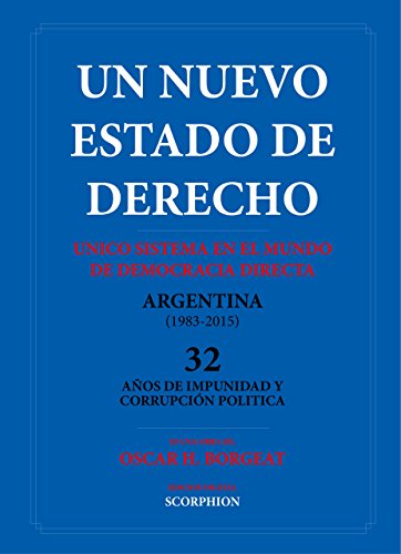Un nuevo Estado de Derecho: Único sistema en el mundo de democracia directa (Spanish Edition)