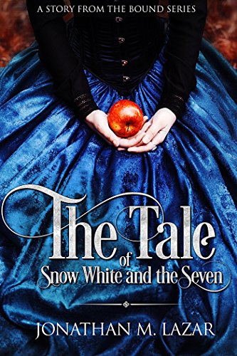 Book Cover The Tale of Snow White and the Seven (The Bound Series)