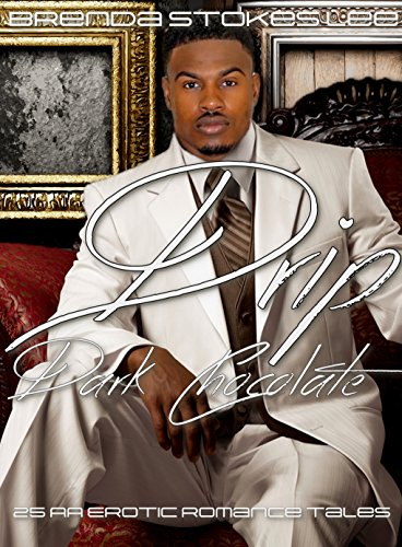Book Cover Drip, Dark Chocolate: Collection of 25 BWBM, African American Erotic Romance Tales (Drip Chocolate Book 2)