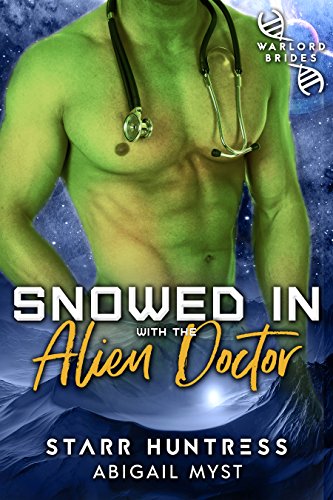 Book Cover Snowed in With the Alien Doctor: Warriors of Etlon
