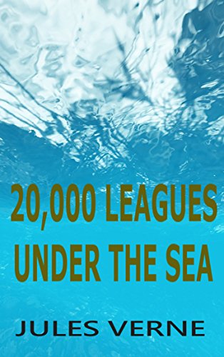 20,000 Leagues Under the Sea: An Underwater Tour of the World