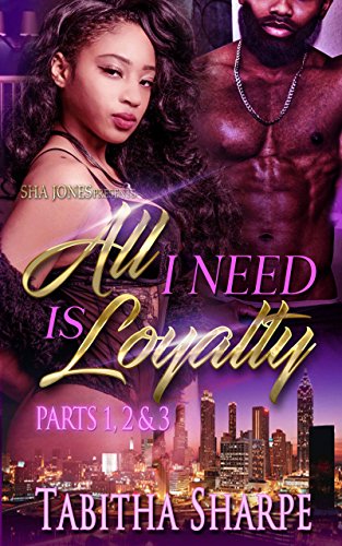 Book Cover All I Need is Loyalty 1, 2, & 3