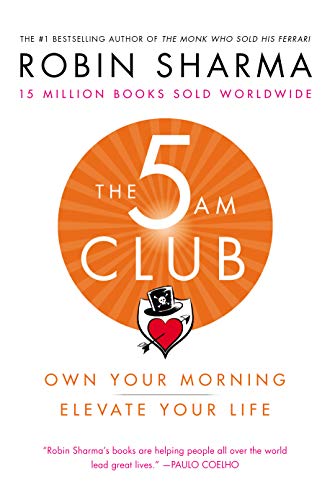 Book Cover The 5 AM Club: Own Your Morning. Elevate Your Life.