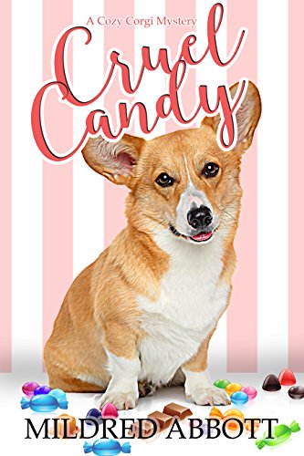 Book Cover Cruel Candy (Cozy Corgi Mysteries Book 1)