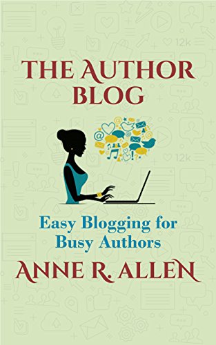 Book Cover The Author Blog: Easy Blogging for Busy Authors