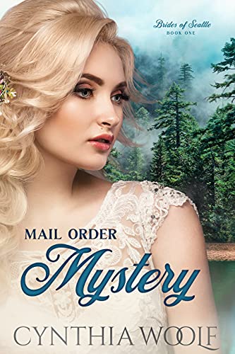 Book Cover Mail Order Mystery: a sweet mail-order bride historical western romance (Brides of Seattle Book 1)