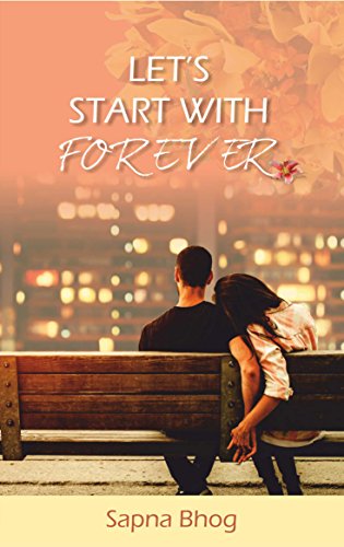 Book Cover LET'S START WITH FOREVER (SEHGAL FAMILY AND FRIENDS SAGA)
