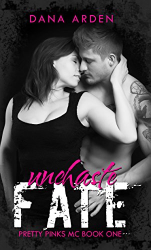Unchaste Fate (Pretty Pinks MC Book 1)
