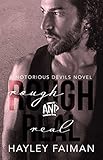 Rough & Real (Notorious Devils Book 7)