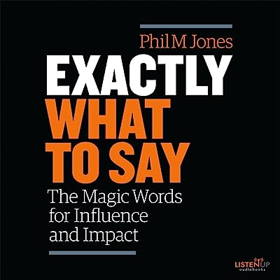 Book Cover Exactly What to Say: The Magic Words for Influence and Impact