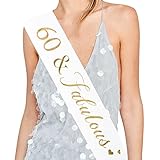 "60 and Fabulous" Sash - 60th Birthday Sash 60 Birthday Gifts Party Favors, Supplies and Decorations (White)