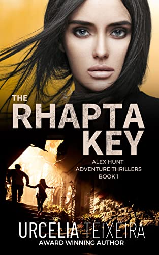 The RHAPTA KEY: An ALEX HUNT Archaeological Thriller (ALEX HUNT Adventure Thrillers Book 1)