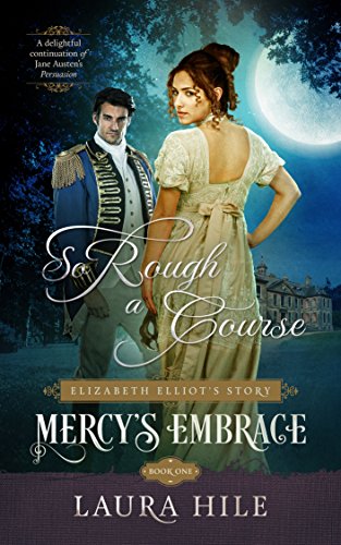 Book Cover Mercy's Embrace: So Rough a Course Book 1: Elizabeth Elliot's Story