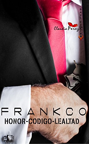 FRANKCO HONOR-CODIGO-LEALTAD (Serie Paraíso nº 4) (Spanish Edition)