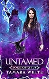 Untamed: A Reverse Harem Story (Sons of Zeus Book 1)