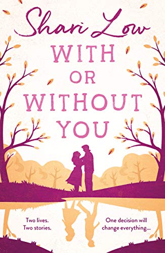 Book Cover With or Without You: A wonderfully emotional story of one love over two lifetimes...