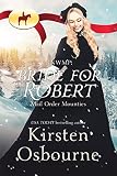 Bride for Robert (Mail Order Mounties Book 13)