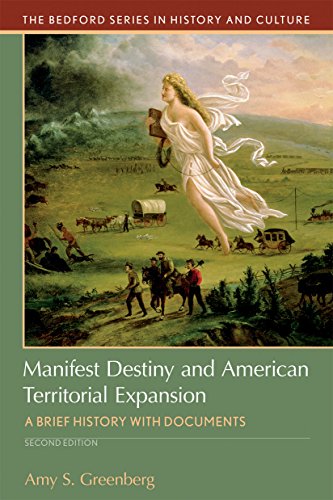 Manifest Destiny and American Territorial Expansion (Bedford Series in History and Culture)