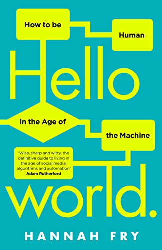 Hello World: How  to be Human in the Age of the Machine (English Edition)