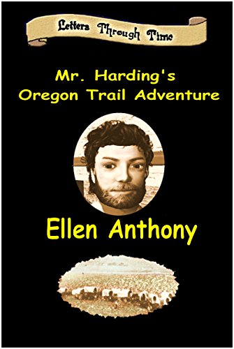 Book Cover Mr. Harding's Oregon Trail Adventure (Letters Through Time Book 3)
