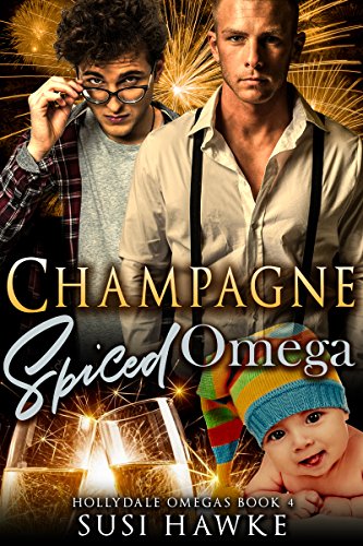 Champagne Spiced Omega (The Hollydale Omegas Book 4)